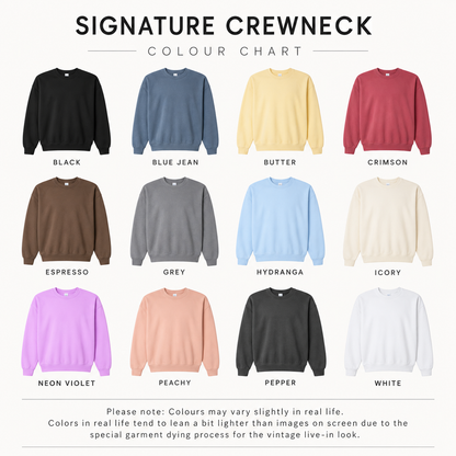 Signature Crewneck ( Unisex)